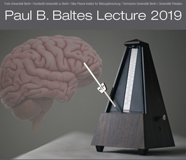 Paul B. Baltes Lecture 2019: The Auditory System and the Motor System, in Time Paul B. Baltes Lecture 2019: The Auditory System and the Motor System, in Time
